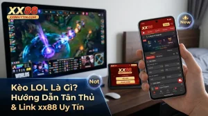 thumbnail keo lol la gi huong dan tan thu link xx88 uy tin
